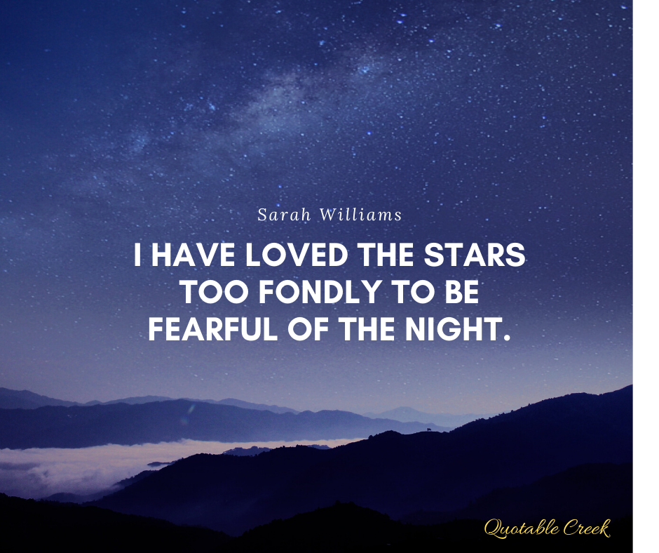 Watch for the stars. | QuotableCreek.com