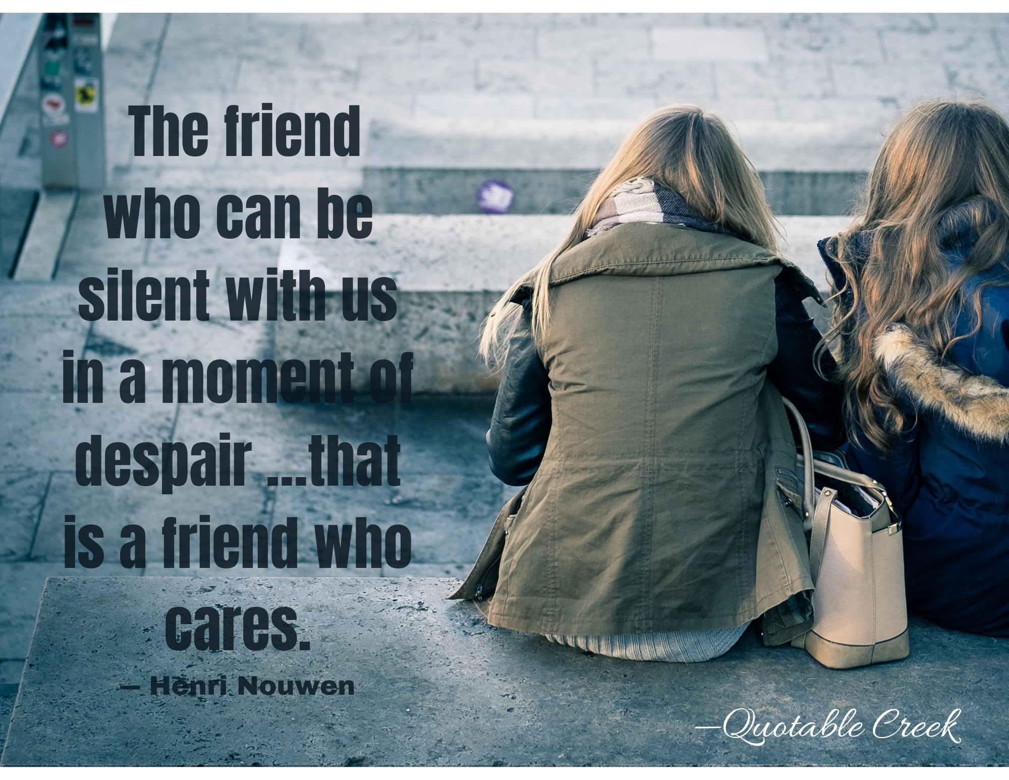 A sit-with-you kind of friend. | QuotableCreek.com